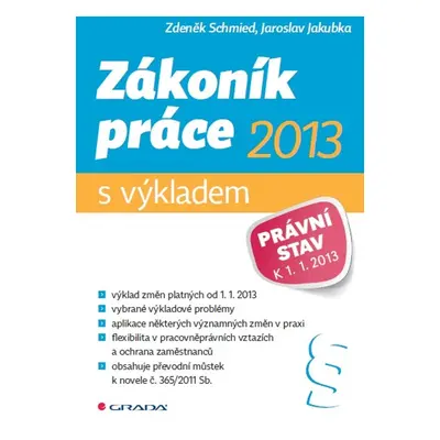 Zákoník práce 2013 - s výkladem - Jaroslav Jakubka