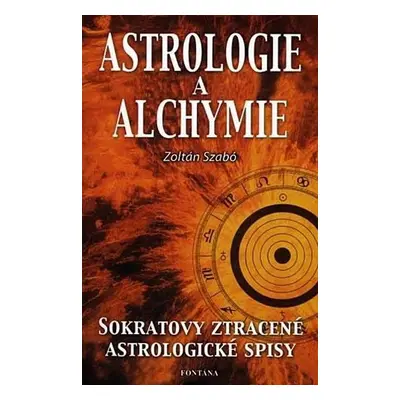 Astrologie a alchymie - Zoltán Szabó