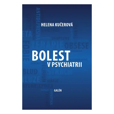 Bolest v psychiatrii - Helena Kučerová