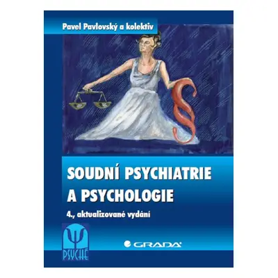 Soudní psychiatrie a psychologie - Pavel Pavlovský