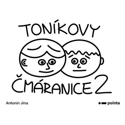 Toníkovy čmáranice 2 - Antonín Jína