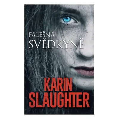 Falešná svědkyně - Karin Slaughter