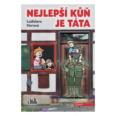 Nejlepší kůň je táta - Ladislava Horová