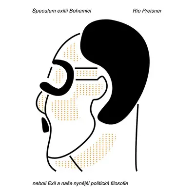 Speculum exilii Bohemici - Rio Preisner