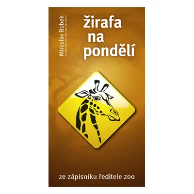 Žirafa na pondělí - Miroslav Bobek