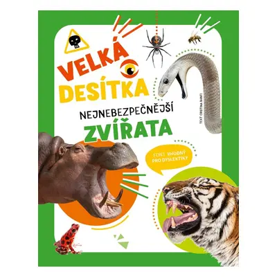 Velká desítka Nejnebezpečnější zvířata - Cristina M. Banfiová