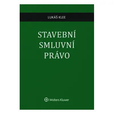 Stavební smluvní právo - Lukáš Klee