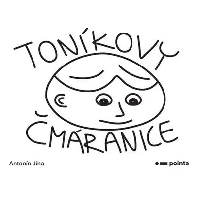 Toníkovy čmáranice - Antonín Jína