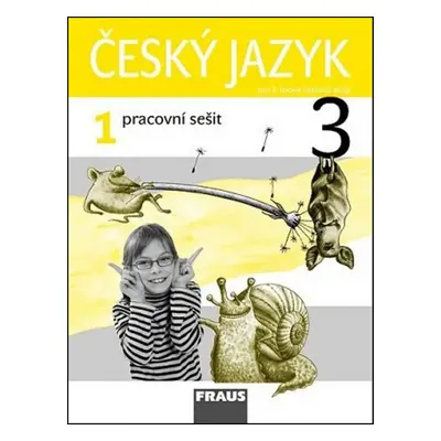 Český jazyk 3/1 pracovní sešit - Jaroslava Kosová