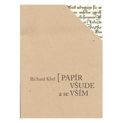 Papír všude a se vším - Richard Khel