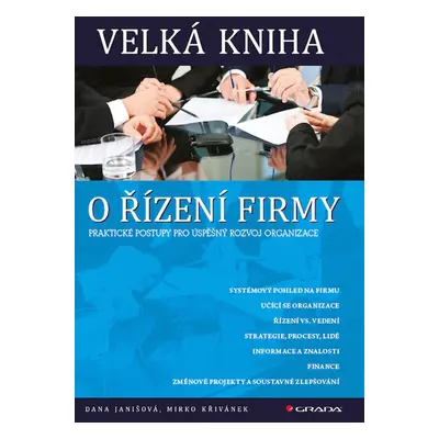 Velká kniha o řízení firmy - Dana Janišová