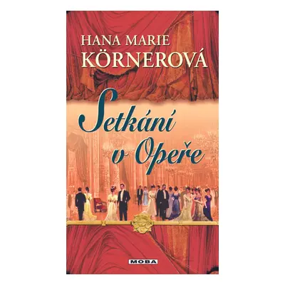 Setkání v Opeře - Hana Marie Körnerová