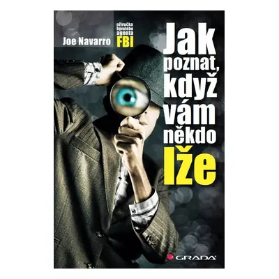 Jak poznat, když vám někdo lže - Joe Navarro