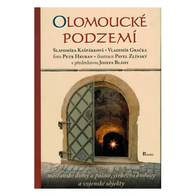 Olomoucké podzemí - Slavomíra Kašpárková