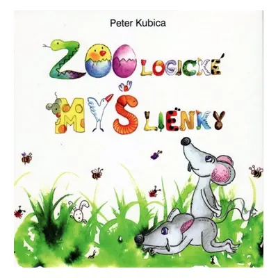 ZOOlogické MYŠlienky - Peter Kubica