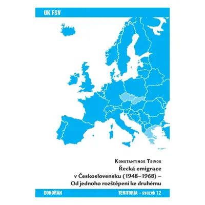 Řecká emigrace v Československu (1948-1968) - Konstantinos Tsivos et al.