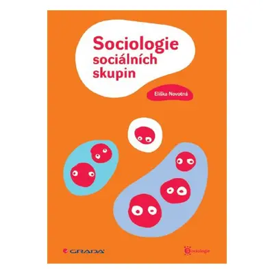 Sociologie sociálních skupin - Eliška Novotná