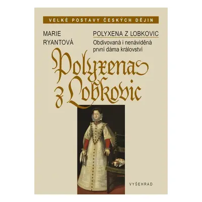 Polyxena z Lobkovic - Marie Ryantová