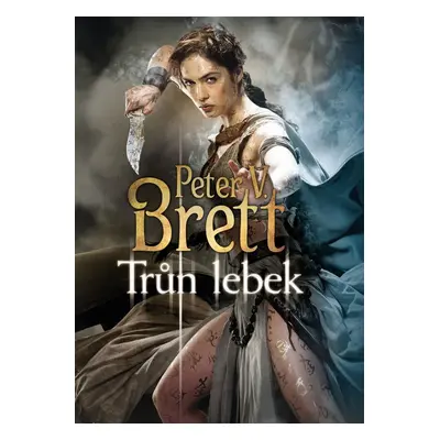 Trůn lebek - Peter V. Brett