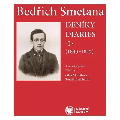 Bedřich Smetana. Deníky / Diaries I (1840-1847) - Tomáš Bernhard