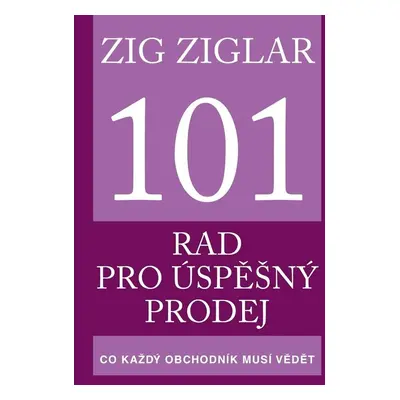 101 rad pro úspěšný prodej - Zig Ziglar