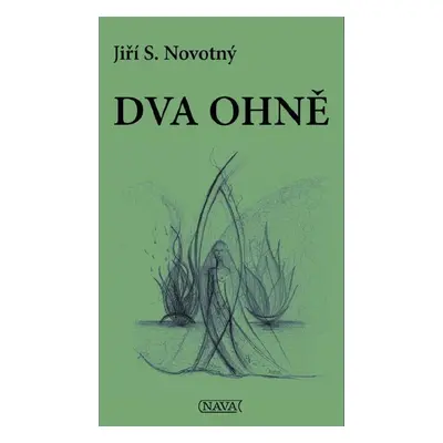 Dva ohně - Jiří S. Novotný