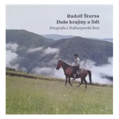 Duše krajiny a lidí - Rudolf Štursa