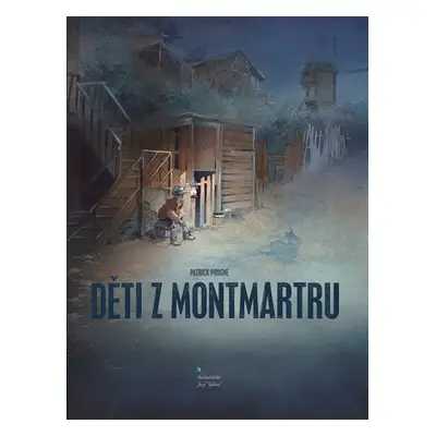 Děti z Montmartru - Patrick Prugne