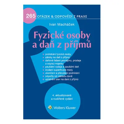 Fyzické osoby a daň z příjmů, 4. aktualizované a rozšířené vydání - Ivan Macháček