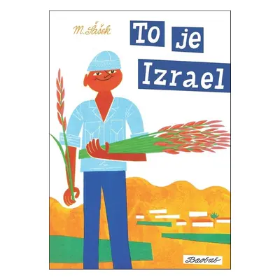 To je Izrael - Miroslav Šašek