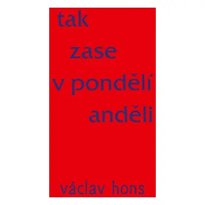 Tak zase v pondělí anděli - Václav Hons