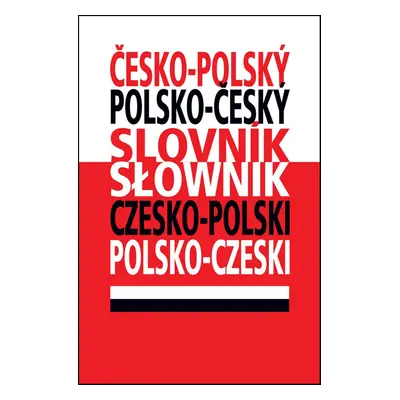 Česko-polský Polsko-český slovník - Autor Neuveden