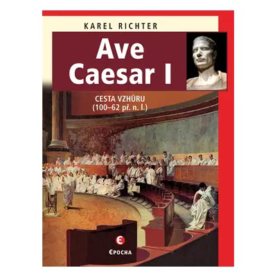 Ave Caesar I - Karel Richter