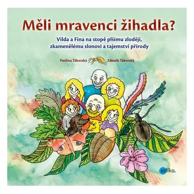 Měli mravenci žihadla? - Zdeněk Táborský