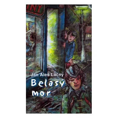 Belasý mor - Ján A. Lačný