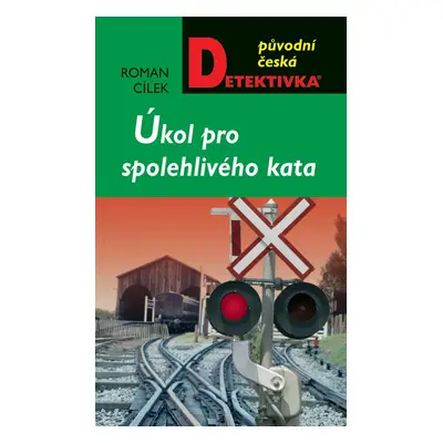 Úkol pro spolehlivého kata - Roman Cílek