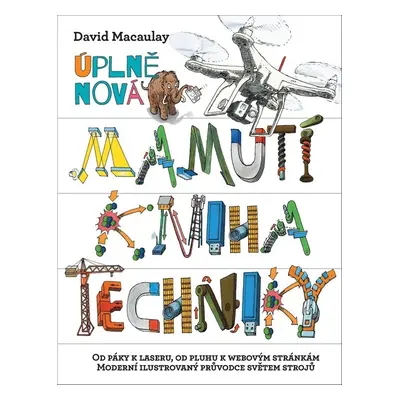 Úplně nová mamutí kniha techniky - David Macaulay