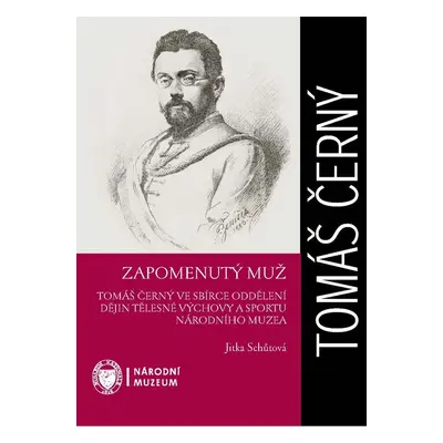 Tomáš Černý: Zapomenutý muž - Jitka Schůtová