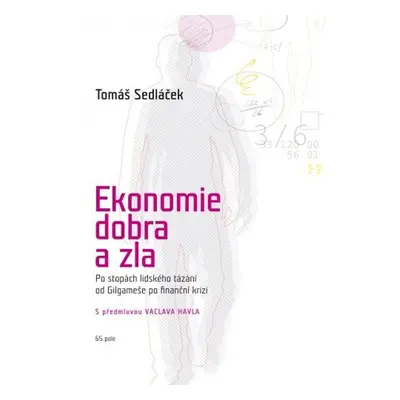 Ekonomie dobra a zla - rozšířené oxfordské vydání - PhDr. Tomáš Sedláček Ph.D.