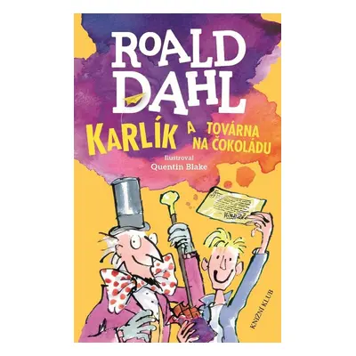 Karlík a továrna na čokoládu - Roald Dahl