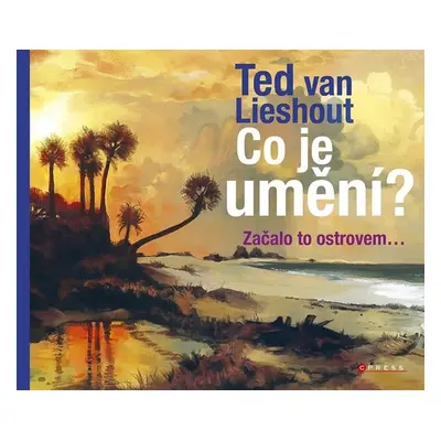 Co je umění? - Ted van Lieshout