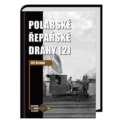 Polabské řepařské dráhy 2 - Jiří Strnad