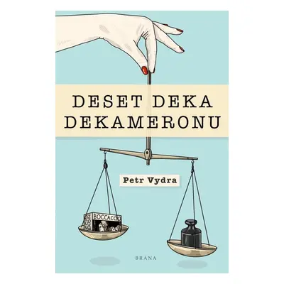 Deset deka dekameronu - Petr Vydra