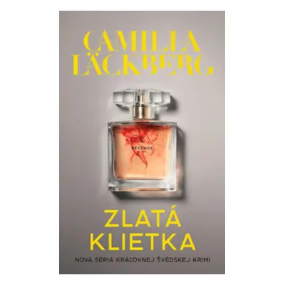 Zlatá klietka - Camilla Läckberg