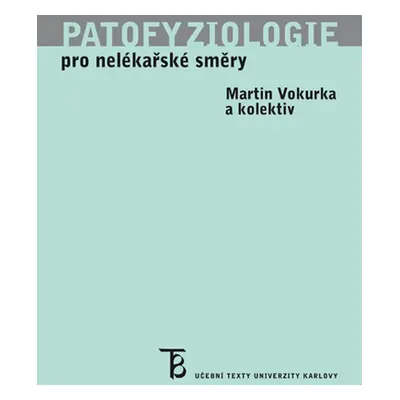 Patofyziologie pro nelékařské směry - Martin Vokurka