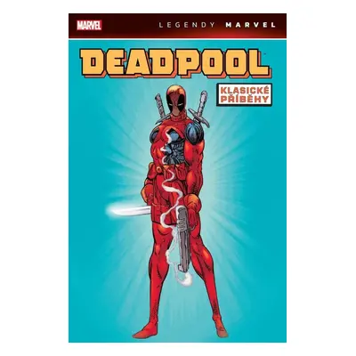 Deadpool Klasické příběhy - Autor Neuveden