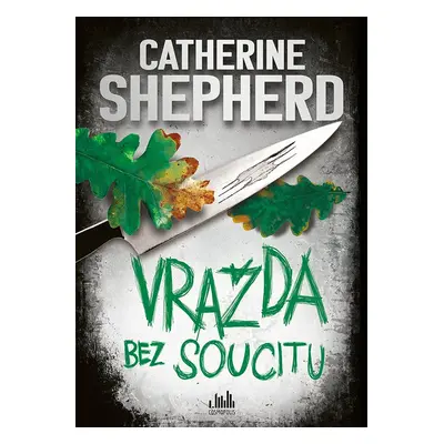 Vražda bez soucitu - Catherine Shepherdová