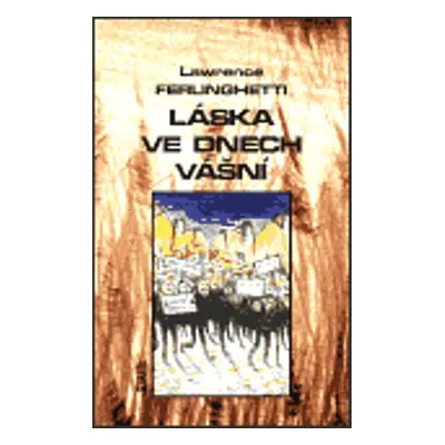 Láska ve dnech vášní - Lawrence Ferlinghetti