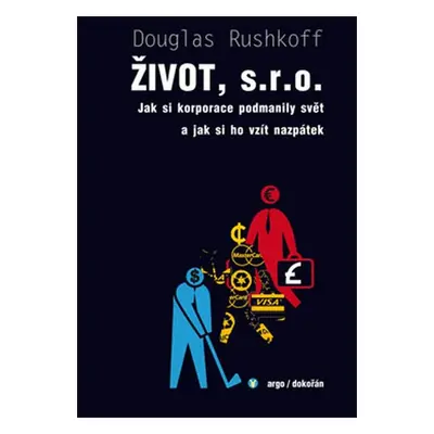 Život, s. r. o. - Douglas Rushkoff