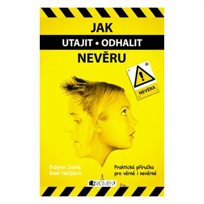 Jak utajit / odhalit nevěru - Evženie Zavilá